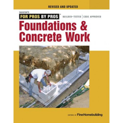 Foundations & Concrete Work - For Pros By Pros