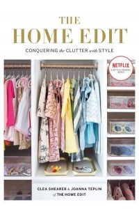 The Home Edit Conquering the Clutter With Style - Home Edit