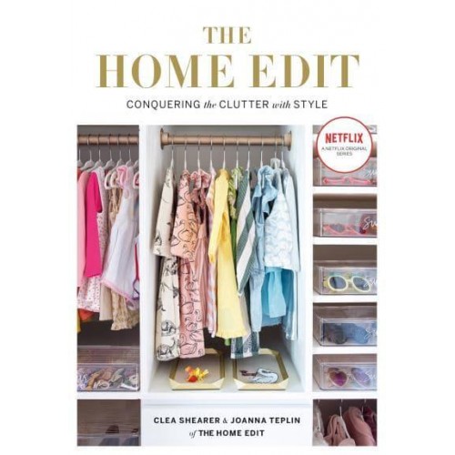 The Home Edit Conquering the Clutter With Style - Home Edit