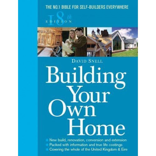 Building Your Own Home The No. 1 Bible for Self-Builders Everywhere