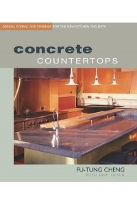 Concrete Countertops Design, Forms, and Finishes for the New Kitchen and Bath