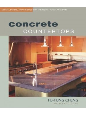 Concrete Countertops Design, Forms, and Finishes for the New Kitchen and Bath