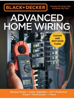 Advanced Home Wiring Backup Power, Panel Upgrades, AFCI Protection, 'Smart' Thermostats, + More - Black & Decker