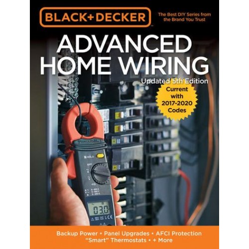 Advanced Home Wiring Backup Power, Panel Upgrades, AFCI Protection, 'Smart' Thermostats, + More - Black & Decker