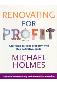 Renovating for Profit Add Value to Your Property With This Definitive Guide