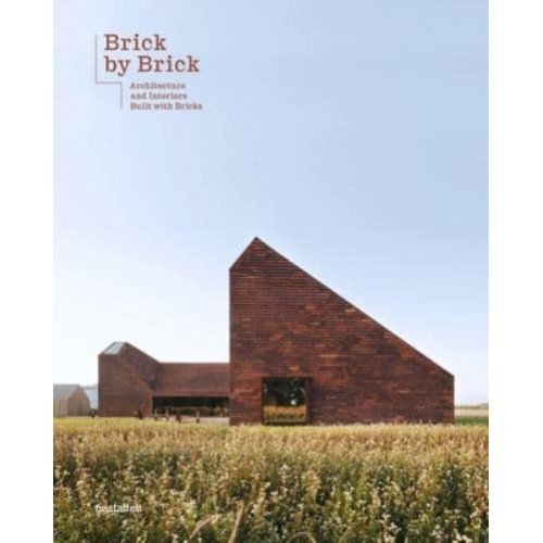 Brick by Brick Architecture And Interiors Built With Bricks