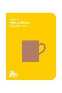 How to Make a Home - The School of Life