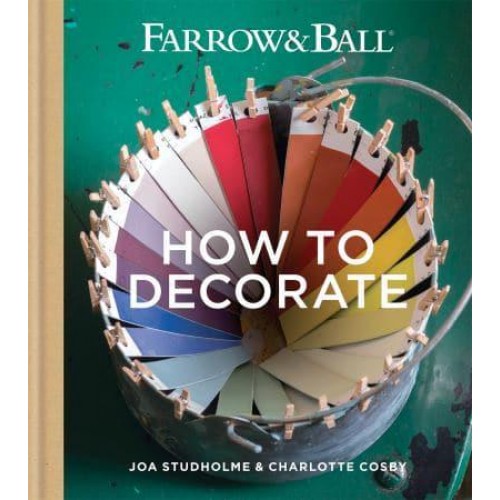 Farrow & Ball How to Decorate - Farrow & Ball