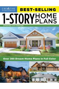 Best-Selling 1-Story Home Plans Over 360 Dream-Home Plans in Full Color