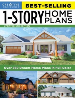 Best-Selling 1-Story Home Plans Over 360 Dream-Home Plans in Full Color