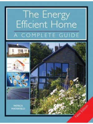 The Energy Efficient Home A Complete Guide