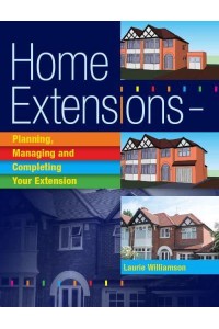 Home Extensions Planning, Managing and Completing Your Extension