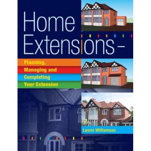 Home Extensions Planning, Managing and Completing Your Extension