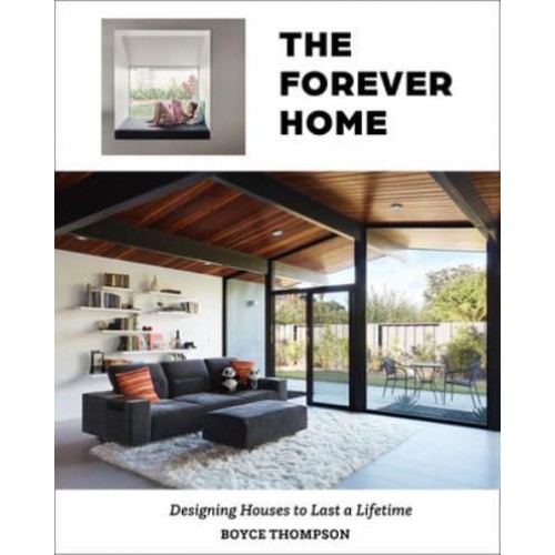 The Forever Home Designing Houses to Last a Lifetime