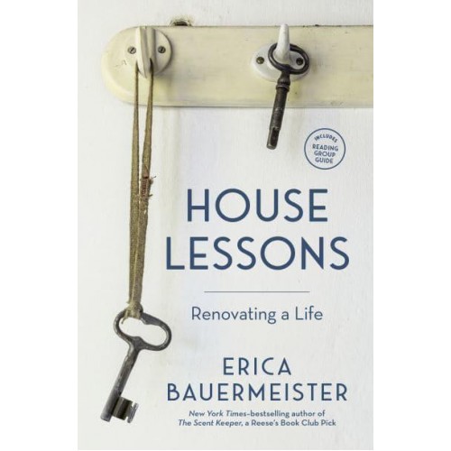 House Lessons Renovating a Life