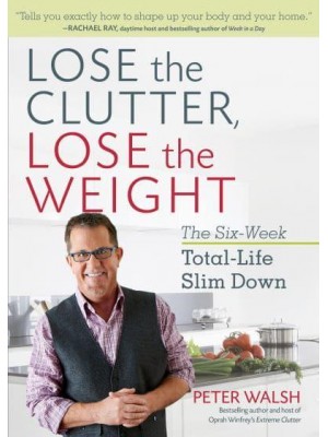 Lose the Clutter, Lose the Weight