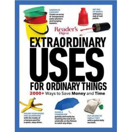 Reader's Digest Extraordinary Uses for Ordinary Things New Edition