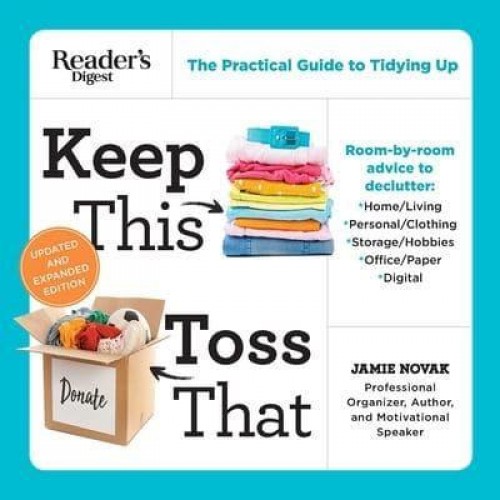 Keep This Toss That - Updated and Expanded The Practical Guide to Tidying Up