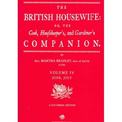 The British Housewife, or, The Cook, Housekeeper's and Gardiner's Companion