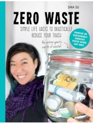 Zero Waste Simple Life Hacks to Drastically Reduce Your Trash