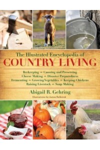 The Illustrated Encyclopedia of Country Living