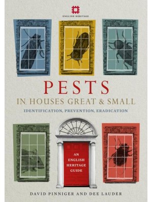 Pests in Houses Great & Small Identification, Prevention, Eradication