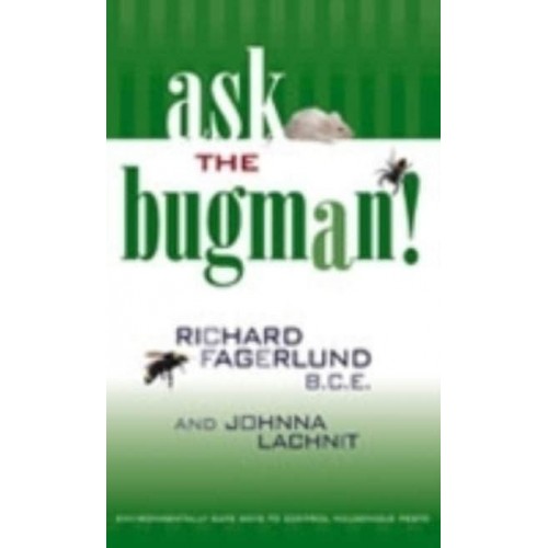 Ask the Bugman Environmentally Safe Ways to Control Household Pests