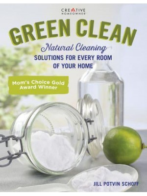 Green Clean Natural Cleaning Solutions for Every Room of Your Home