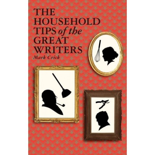 The Household Tips of the Great Writers