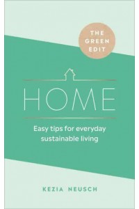 The Green Edit - Home Easy Tips for Everyday Sustainable Living