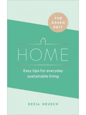 The Green Edit - Home Easy Tips for Everyday Sustainable Living