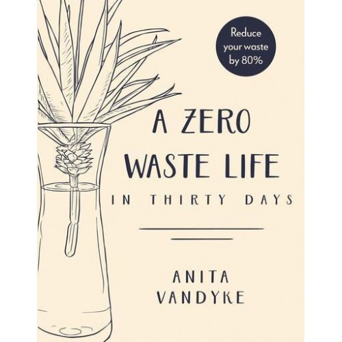 A Zero Waste Life In Thirty Days