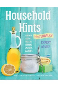 Household Hints, Naturally - Complete Practical Handbook