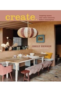 Create Inspiring Homes That Value Creativity Before Consumption