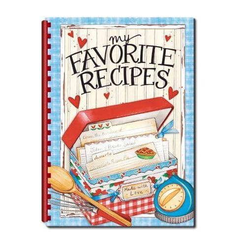 My Favorite Recipes - Create Your Own Cookbook - Everyday Cookbook Collection