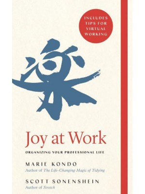 Joy at Work Organizing Your Professional Life