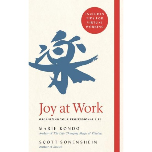 Joy at Work Organizing Your Professional Life