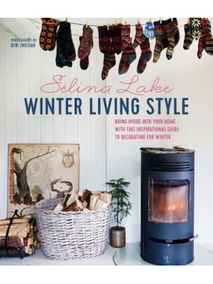Winter Living Style Bring Hygge Into Your Home With This Inspirational Guide to Decorating for Winter