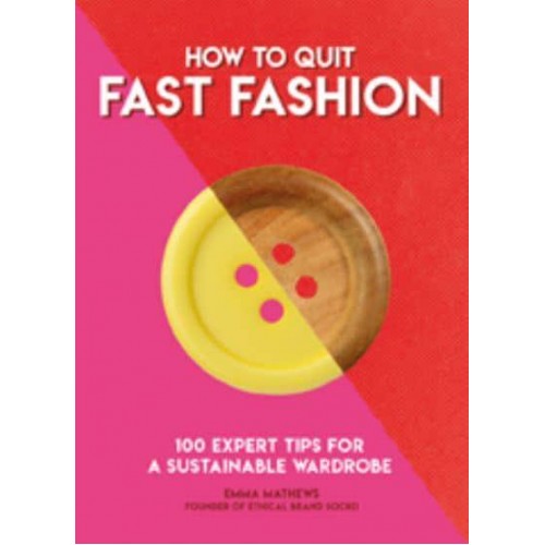How to Quit Fast Fashion 100 Expert Tips for a Sustainable Wardrobe - How To Go... Series