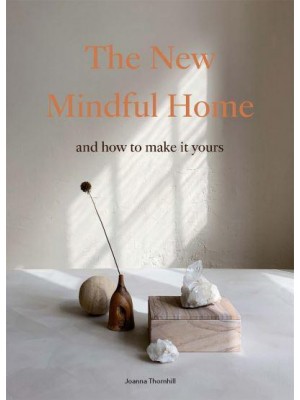 The New Mindful Home and How to Make It Yours