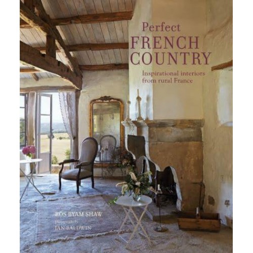 Perfect French Country Inspirational Interiors from Rural France