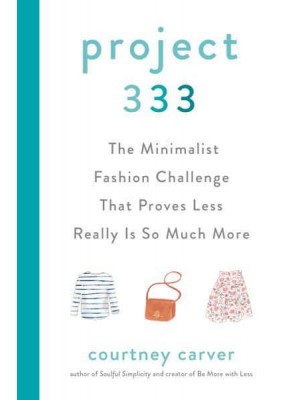 Project 333 The Minimalist Fashion Challenge That Proves Less Really Is So Much More