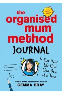 The Organised Mum Method Journal Sort Your Life Out One Day at a Time