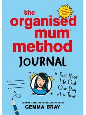 The Organised Mum Method Journal Sort Your Life Out One Day at a Time
