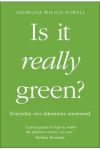 Is It Really Green? Everyday Eco Dilemmas Answered
