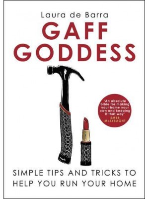 Gaff Goddess Simple Tips & Tricks to Help You Run Your Home