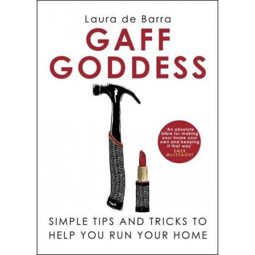 Gaff Goddess Simple Tips & Tricks to Help You Run Your Home