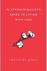 The Afrominimalist's Guide to Living With Less