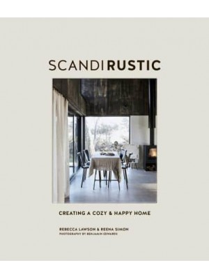Scandi Rustic Creating a Cozy & Happy Home