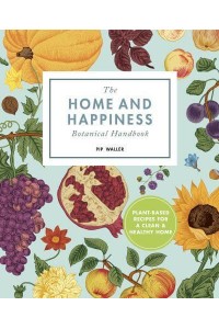 The Home and Health Botanical Handbook